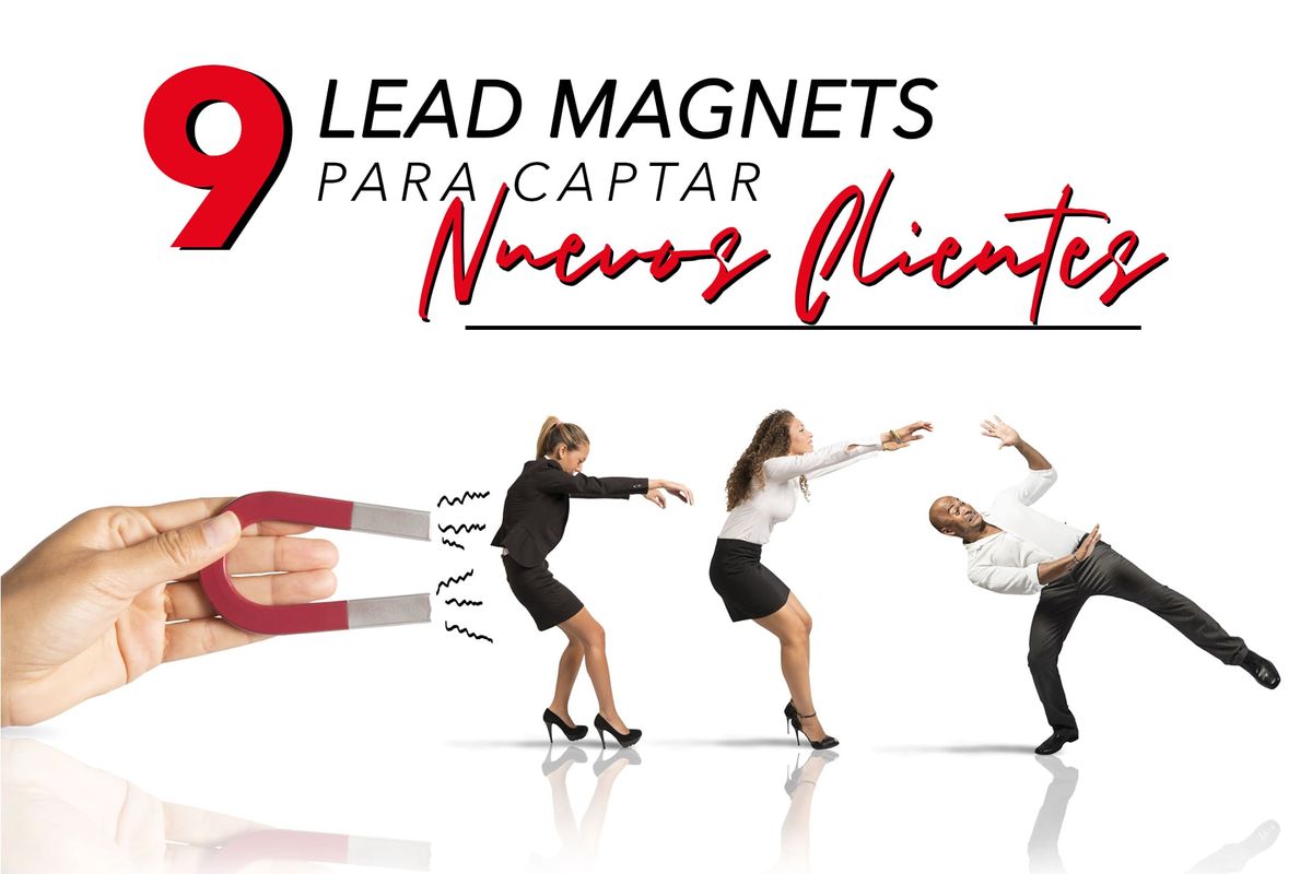 9 Lead Magnets Para Captar Nuevos Clientes